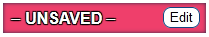 The UNSAVED submission status marker, with an "Edit" button to jump
to that item in the manifest edit grid.
